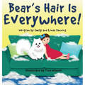 Bear's Hair Is Everywhere! - Hardcover