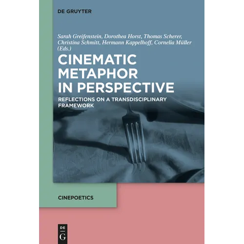 Cinematic Metaphor in Perspective: Reflections on a Transdisciplinary Framework - Paperback