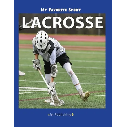 My Favorite Sport: Lacrosse