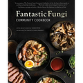 Fantastic Fungi Community Cookbook - Hardcover