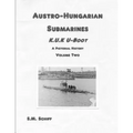 Austro-Hungarian Submarines K.u.K Boot A Pictorial History Volume Two