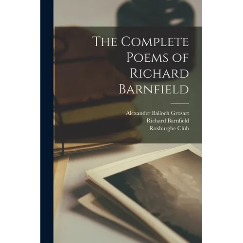The Complete Poems of Richard Barnfield