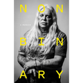 Nonbinary: A Memoir - Hardcover