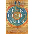 Light Ages: The Surprising Story of Medieval Science - Paperback