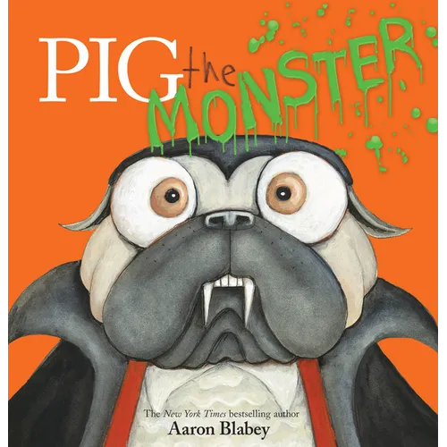 Pig the Monster (Pig the Pug) - Hardcover