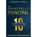 The Principled Principal: 10 Principles for Leading Exceptional Schools - Paperback