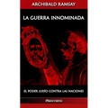 La guerra innominada: El poder judío contra las naciones - Paperback