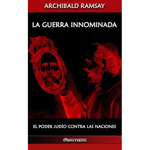 La guerra innominada: El poder judío contra las naciones - Paperback