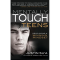 Mentally Tough Teens: Developing a Winning Mindset - Paperback