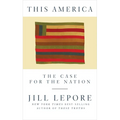 This America: The Case for the Nation - Hardcover