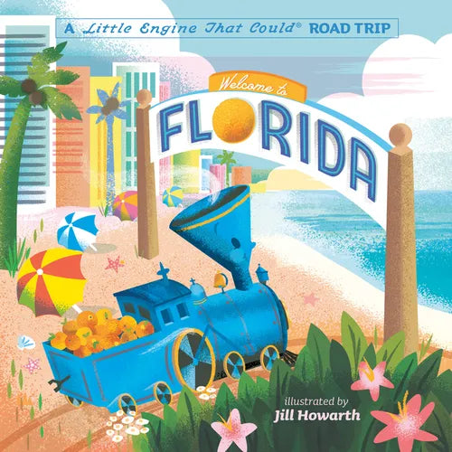Welcome to Florida: A Little Engine That Could Road Trip - Board Book