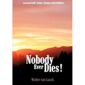 Nobody Ever Dies! - Paperback