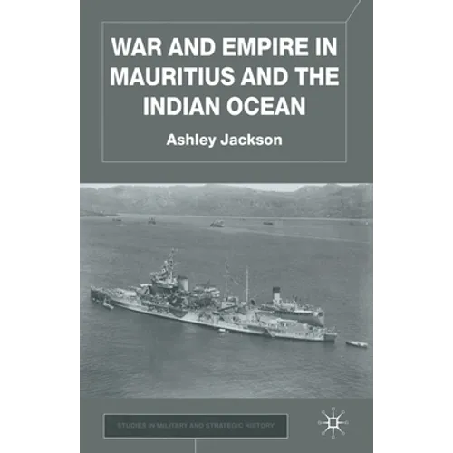 War and Empire in Mauritius and the Indian Ocean