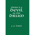 There's a Devil in the Drum - Hardcover
