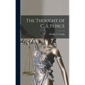 The Thought of C .S. Peirce