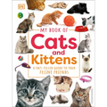 My Book of Cats and Kittens: A Fact-Filled Guide to Your Feline Friends - Hardcover