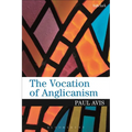 The Vocation of Anglicanism - Paperback