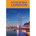 Let's Take the Kids to London - Paperback