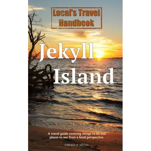 Local's Travel Handbook: Jekyll Island