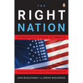 The Right Nation: Conservative Power in America - Paperback