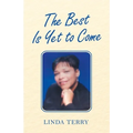 The Best Is yet to Come - Paperback