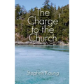 The Charge to the Church - Paperback