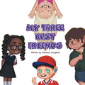 My Three Best Friends - Paperback
