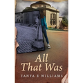 All That Was - Paperback