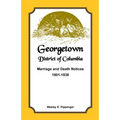 Georgetown, District of Columbia, Marriage and Death Notices, 1801-1838