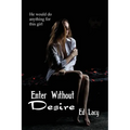 Enter Without Desire: A Vintage Noir Crime Novel - Paperback