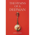 The Hymns of a Deepman - Paperback