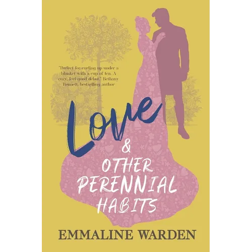 Love And Other Perennial Habits - Paperback