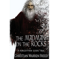 The Madman on the Rocks: A Forgotten Gods Tale - Paperback