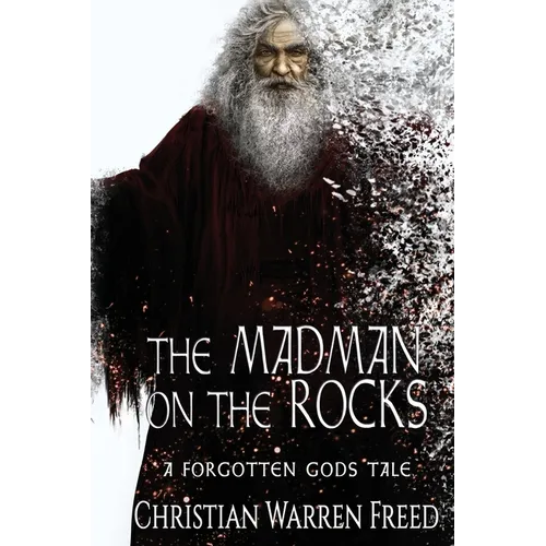 The Madman on the Rocks: A Forgotten Gods Tale - Paperback