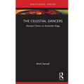 The Celestial Dancers: Manipuri Dance on Australian Stage - Hardcover