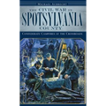 The Civil War in Spotsylvania County: Confederate Campfires at the Crossroads - Hardcover