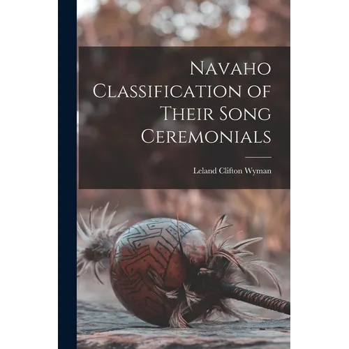 Navaho Classification of Their Song Ceremonials