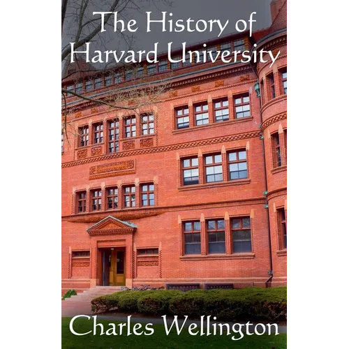 The History of Harvard University