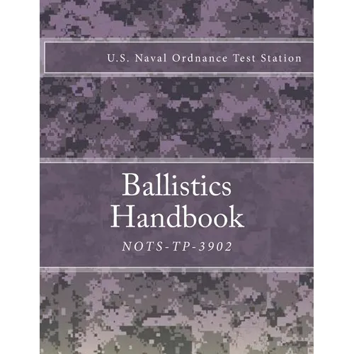 Nots-Tp-3902: Ballistics Handbook - Paperback