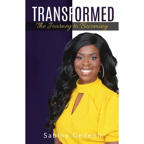 Transformed: The Journey to Becoming - Paperback