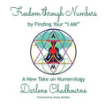 Freedom Through Numbers: A New Take on Numerology - Paperback