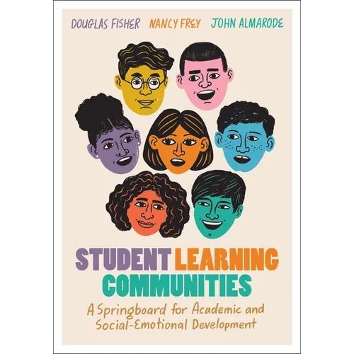 Student Learning Communities: A Springboard for Academic and Social-Emotional Development - Paperback