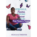 Struggle Trauma Nor Bad Choices Stopped Me - Paperback