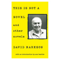 This Is Not a Novel and Other Novels - Paperback