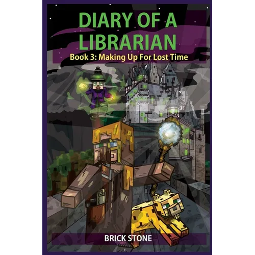 Diary of a Librarian Book 3: Making Up For Lost Time - Paperback