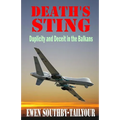 Death's Sting: Duplicity and Deceit in the Balkans