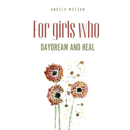 For girls who daydream and heal - Paperback