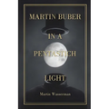 Martin Buber in a Pentastich Light - Paperback