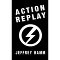 Action Replay - Hardcover