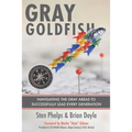 Gray Goldfish: Navigating the Gray Areas to Successfully Lead Every Generation - Paperback